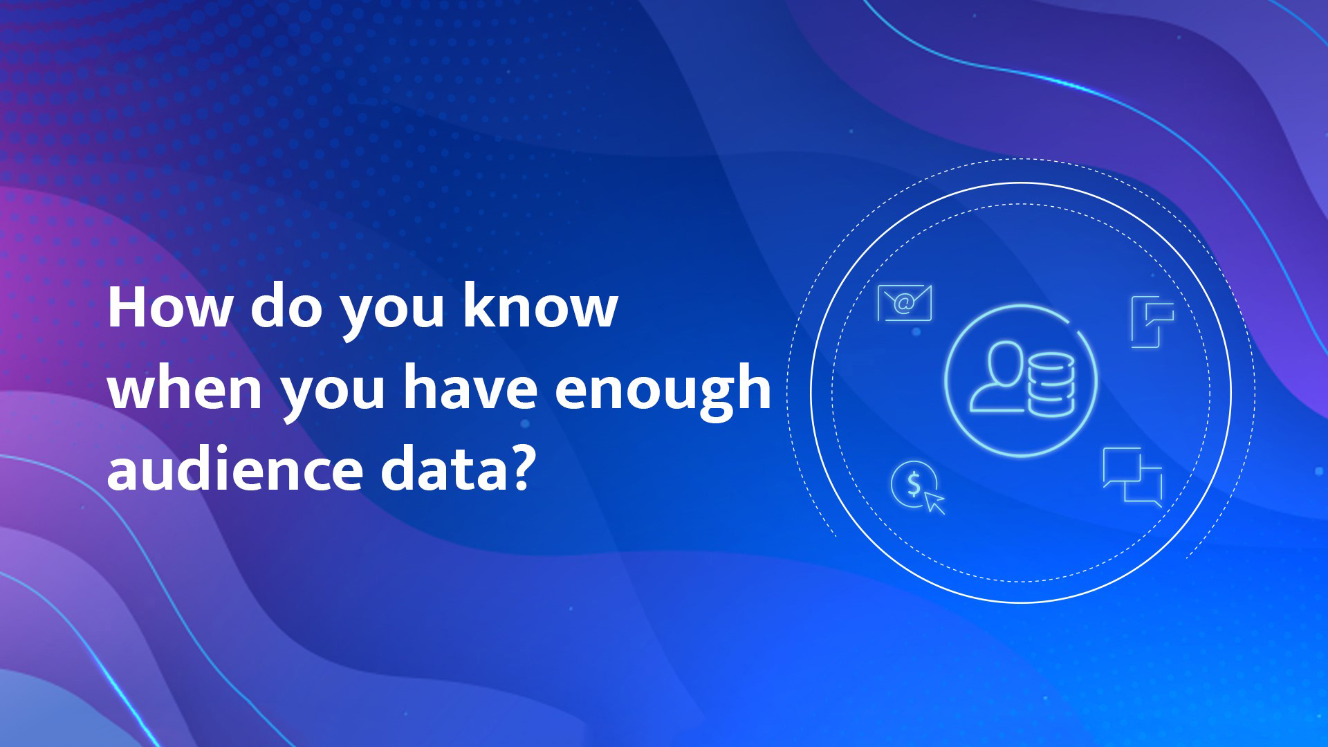 when you have enough audience data Webinar Thumbnail